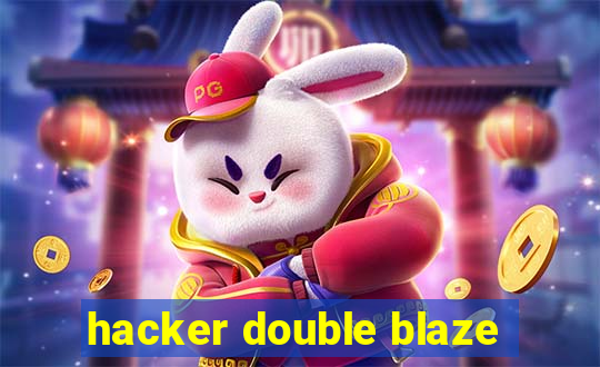 hacker double blaze